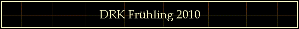 DRK Frhling 2010